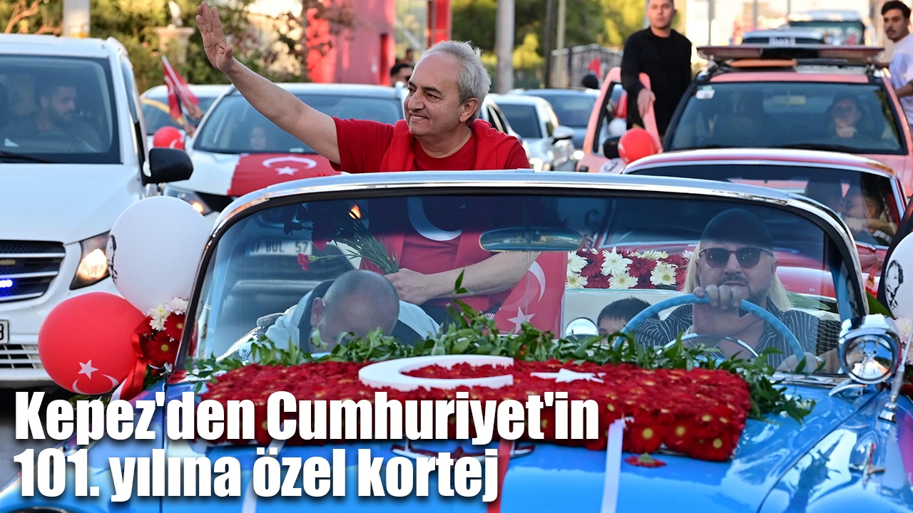 Kepez'den Cumhuriyet'in 101. yılına özel kortej